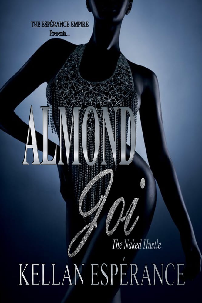 Image of Almond Joi: The Naked Hustle
