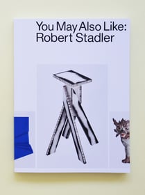Image of YOU MAY ALSO LIKE: ROBERT STADLER