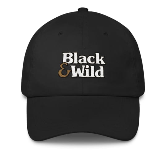 Image of black & wild. Dad hat