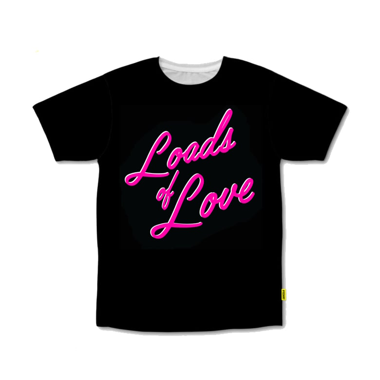 Image of Loads of Love - T-Shirt