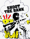 SHOOT THE BANK X POW 1/1 2014