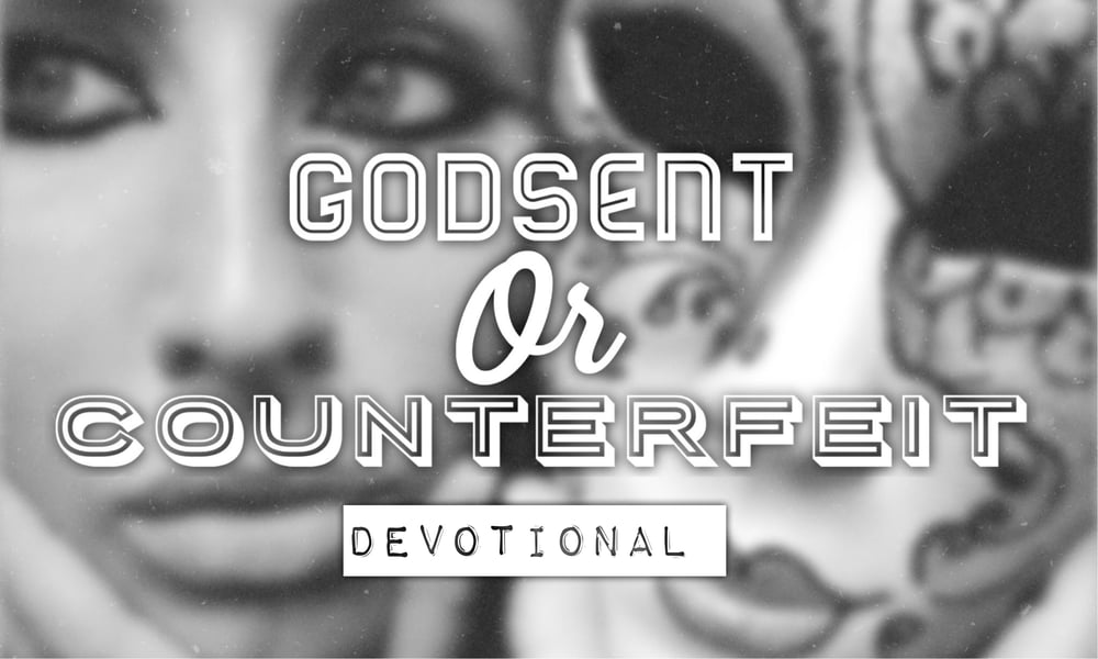 Image of GodSent or Counterfeit Devotionals