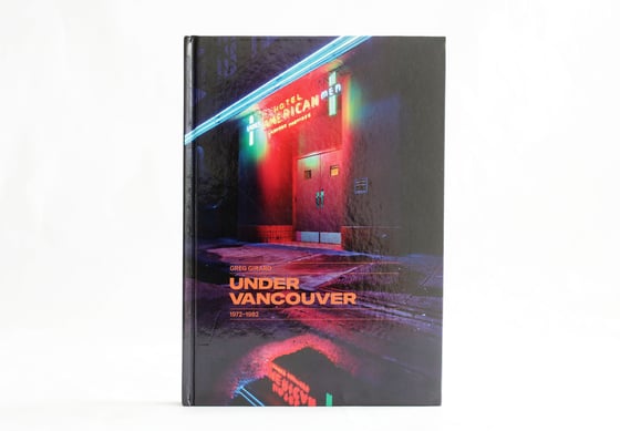 Image of "Under Vancouver 1972-1982".  Signed. Back in Stock!
