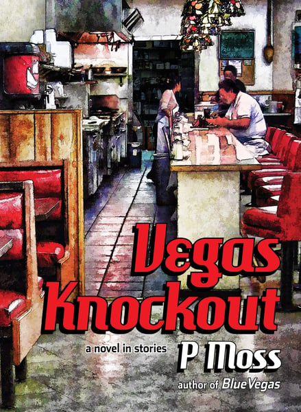 Image of Vegas Knockout: a novel in stories by p Moss - Paperback