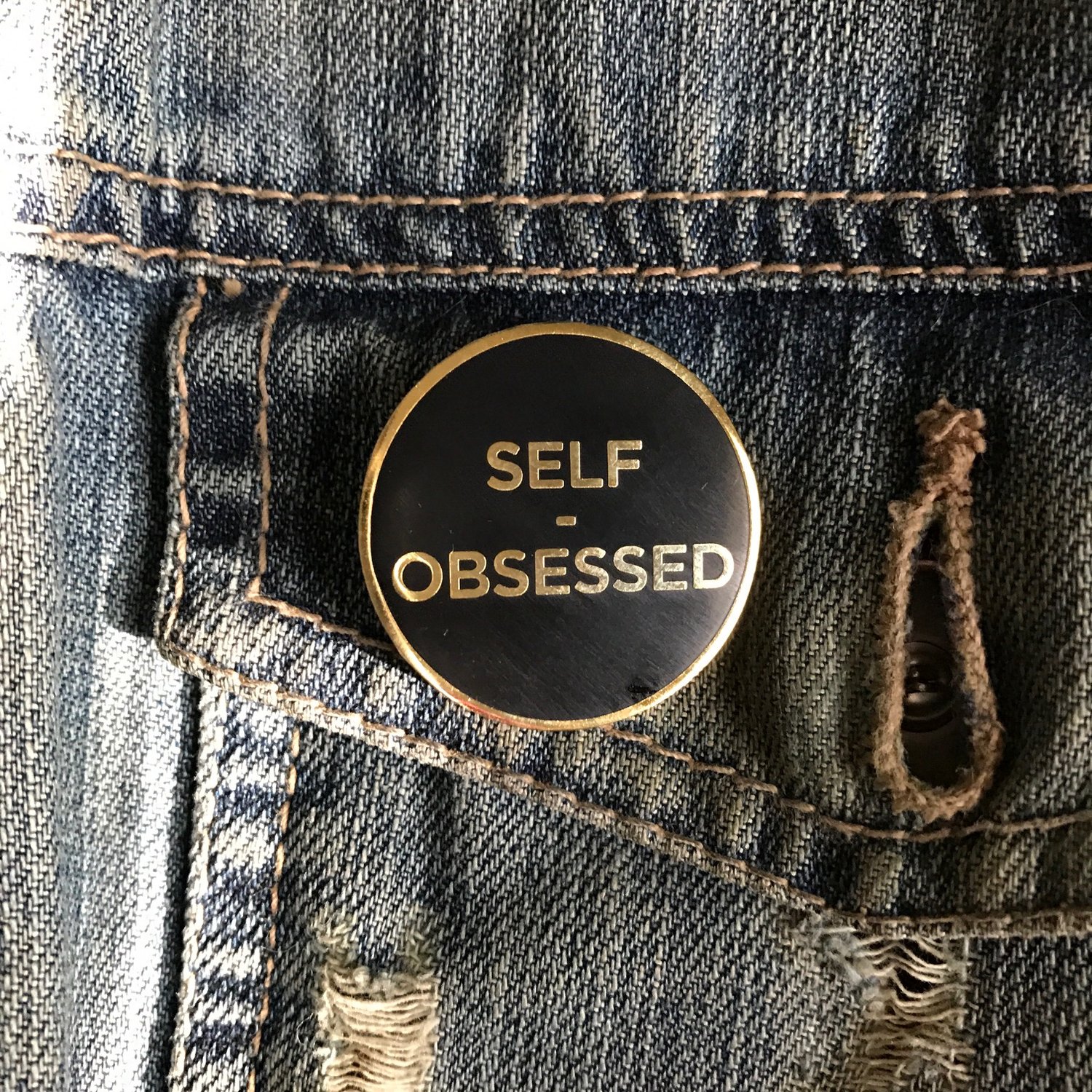 Image of Self-Obsessed Pin
