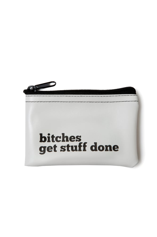 Image of Bitches Get Stuff Done vinyl zip pouch
