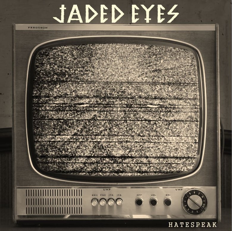 Image of Jaded Eyes - Hatespeak 7"