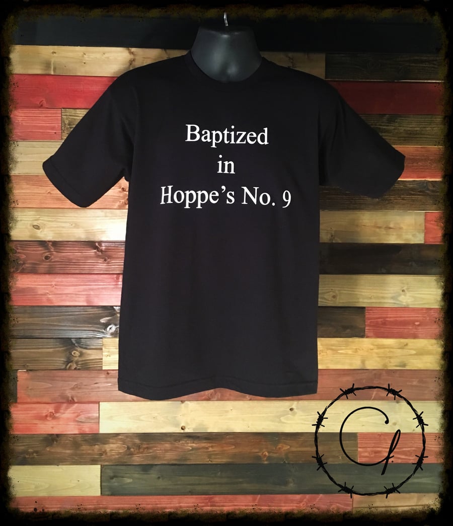 Image of Baptized in Hoppe's No. 9 T-Shirt