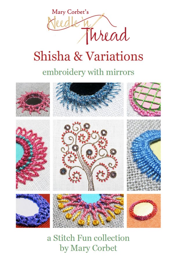 Mary Corbet's Needle 'n Thread — Shisha & Variations: Embroidery