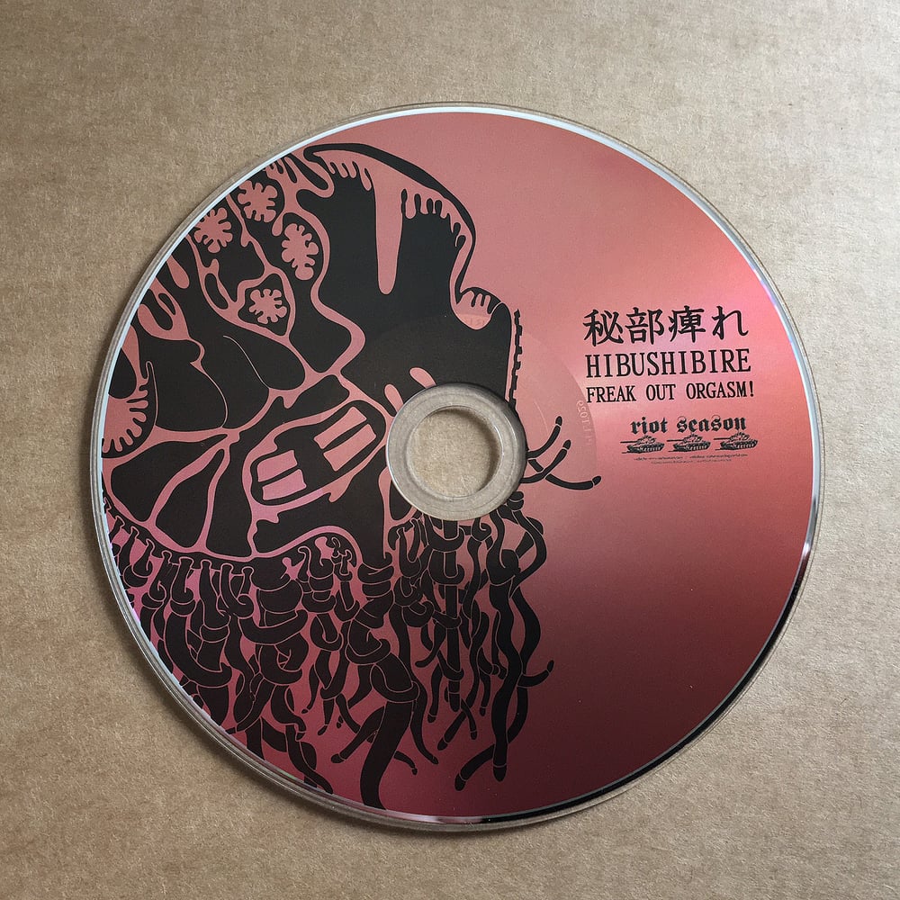 HIBUSHIBIRE 'Freak Out Orgasm!' Japanese CD