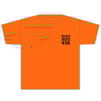 Image 2 of **NEW** PEACE NOT WAR ORANGE SHIRT