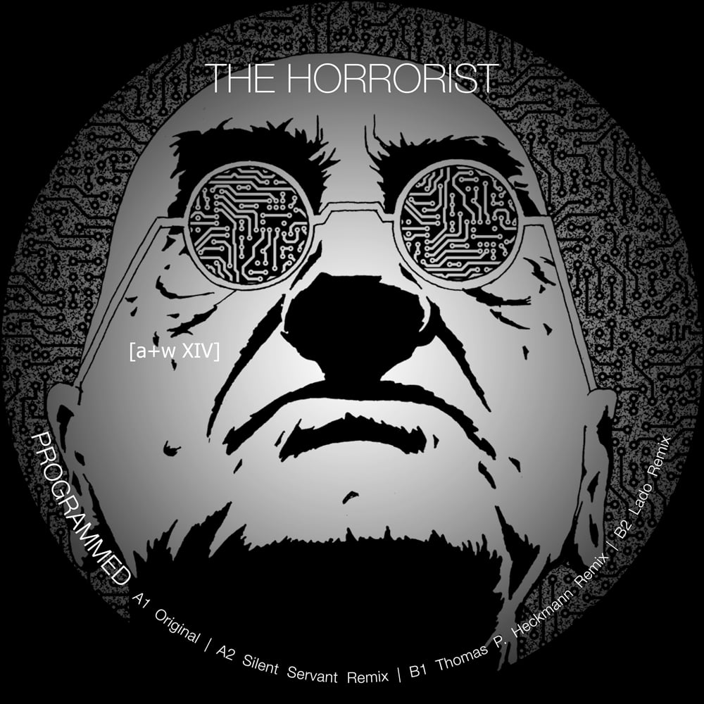 Image of [a+w XIV] The Horrorist - Programmed 12"