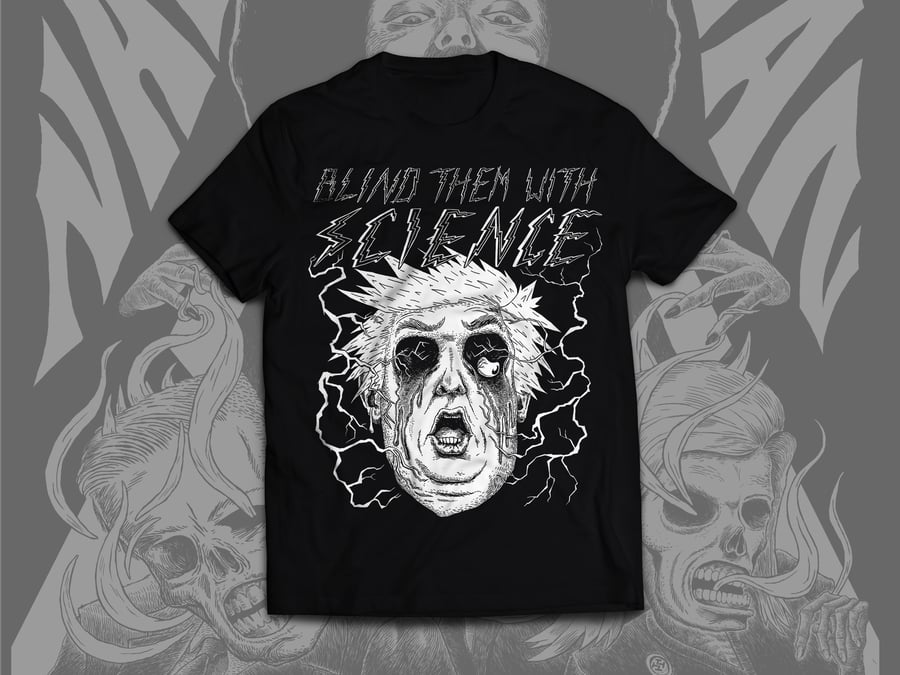Image of BLIND THEM WITH SCIENCE Shirt