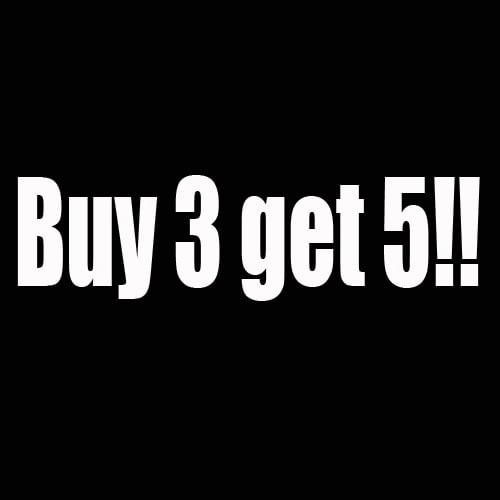 Image of Buy 3 get 5!! Special offer