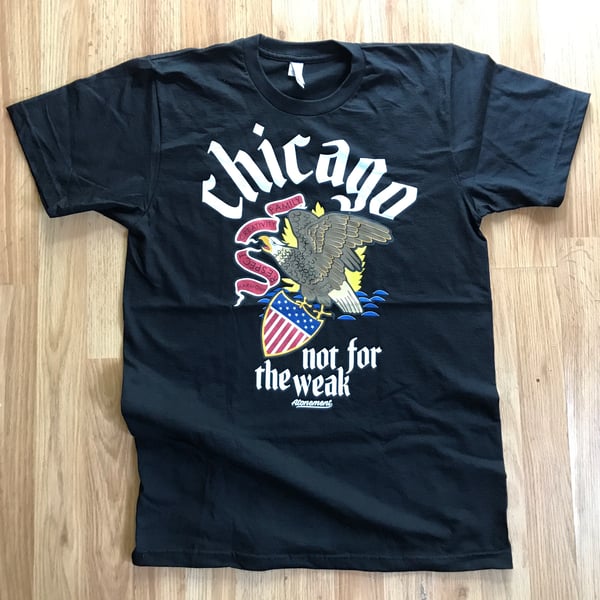 Image of "Chicago - Not For The Weak" Tee in Black