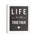 Image of AFFICHE 30x40 CM / LIFE IS BETTER TOGETHER / ARDOISE