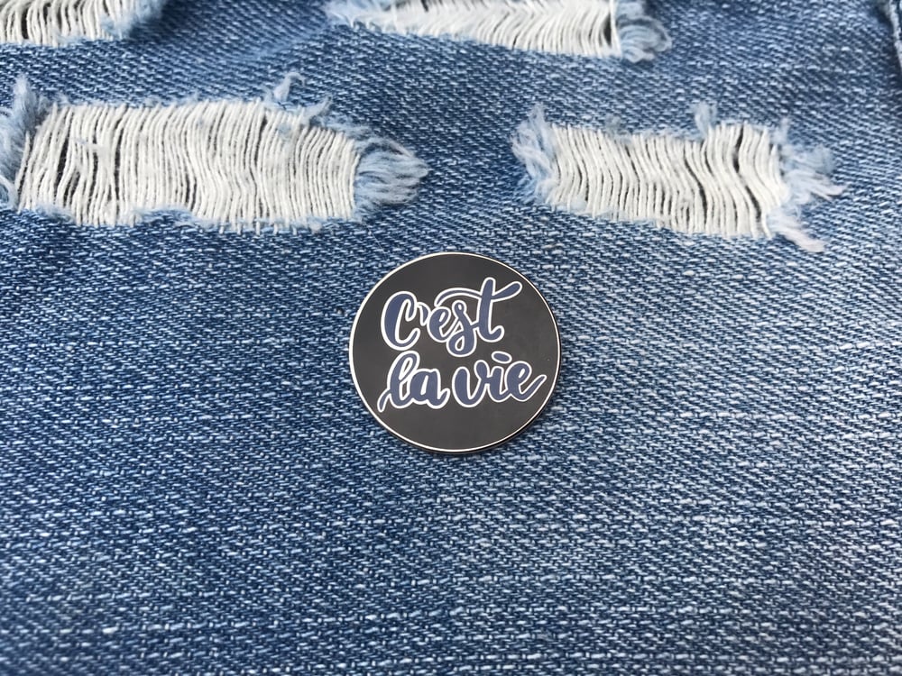 Image of C'est La Vie Enamel Pin