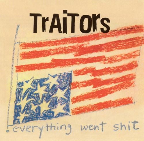 Image of Traitors "Everything Went Shit" CD