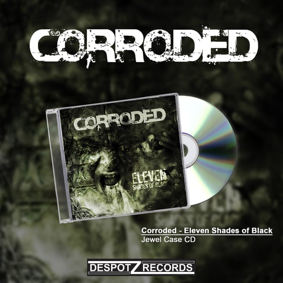 Image of Corroded - Eleven Shades Of Black (Jewel Case CD)