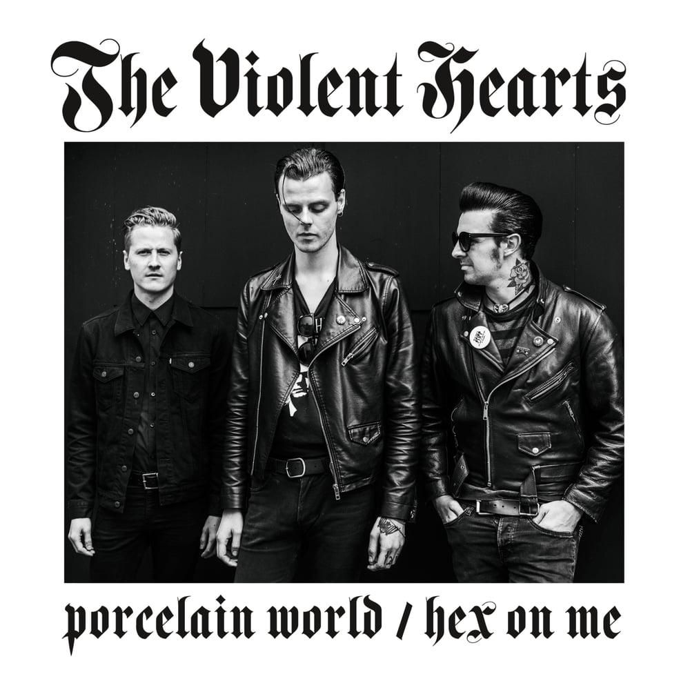 Image of The Violent Hearts - Porcelain World / Hex On Me 7" EP 