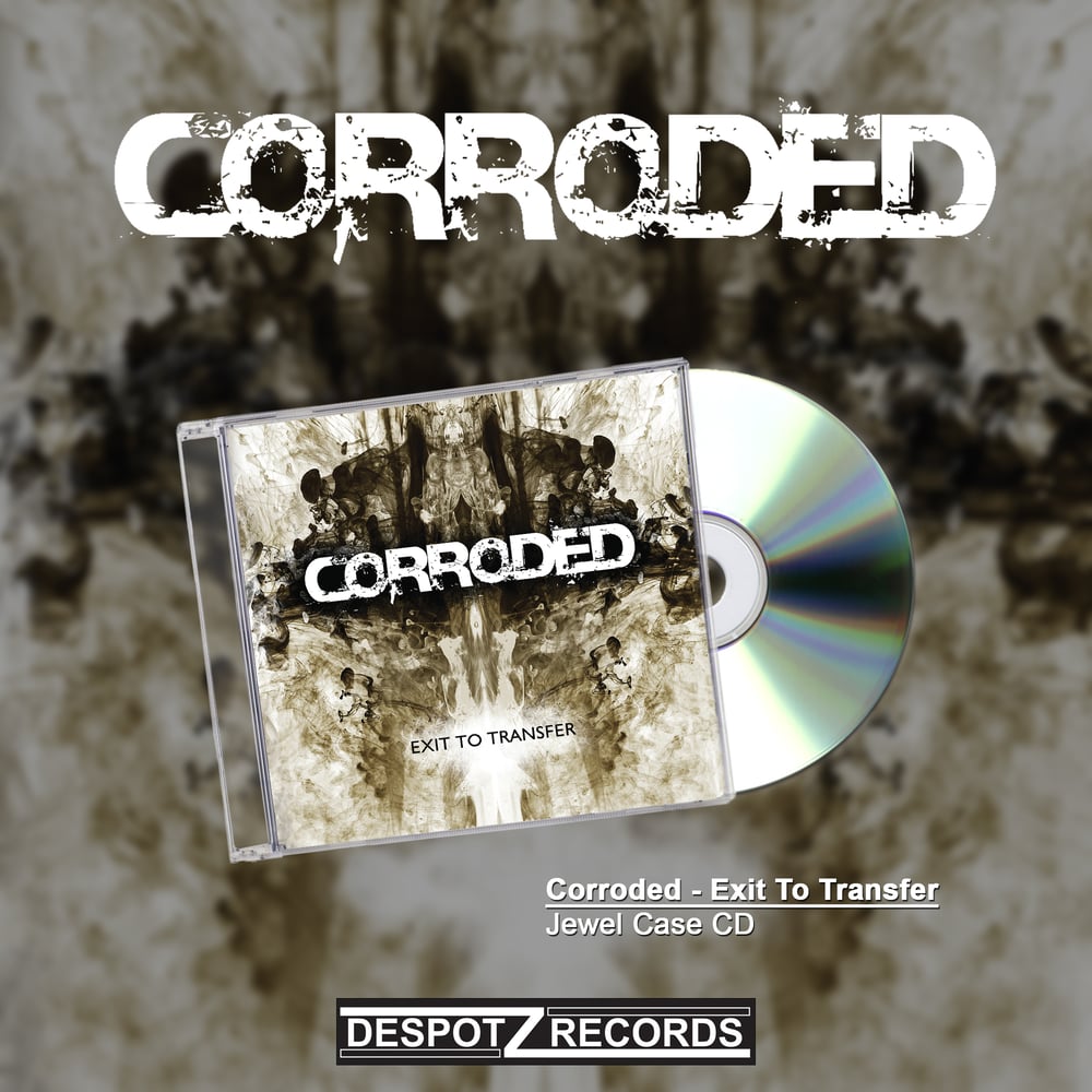 Image of Corroded - Exit To Transfer (Jewel Case CD)