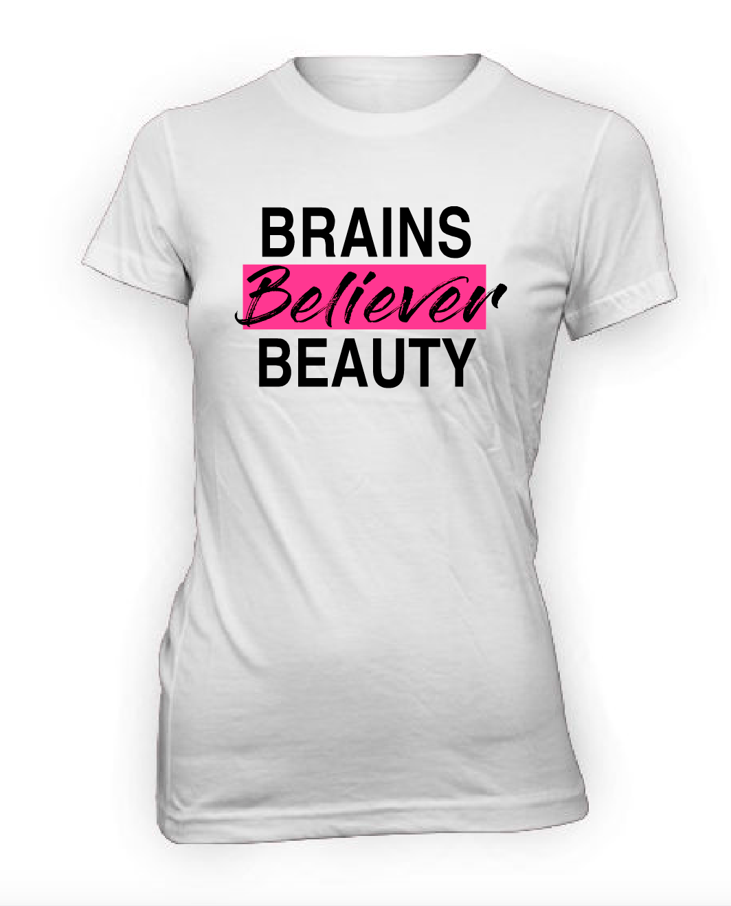 Image of Brains. Beauty. Believer. Fitted Tee - WT