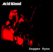 Image of Acid Blood - Dagger Eyes 7'' EP