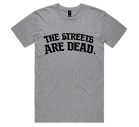 Image 1 of The Streets Are Dead. [GRY/BLK]