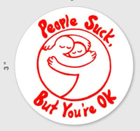 Image 1 of 'People Suck, But You're Ok' Vinyl Stickers (Preorder)