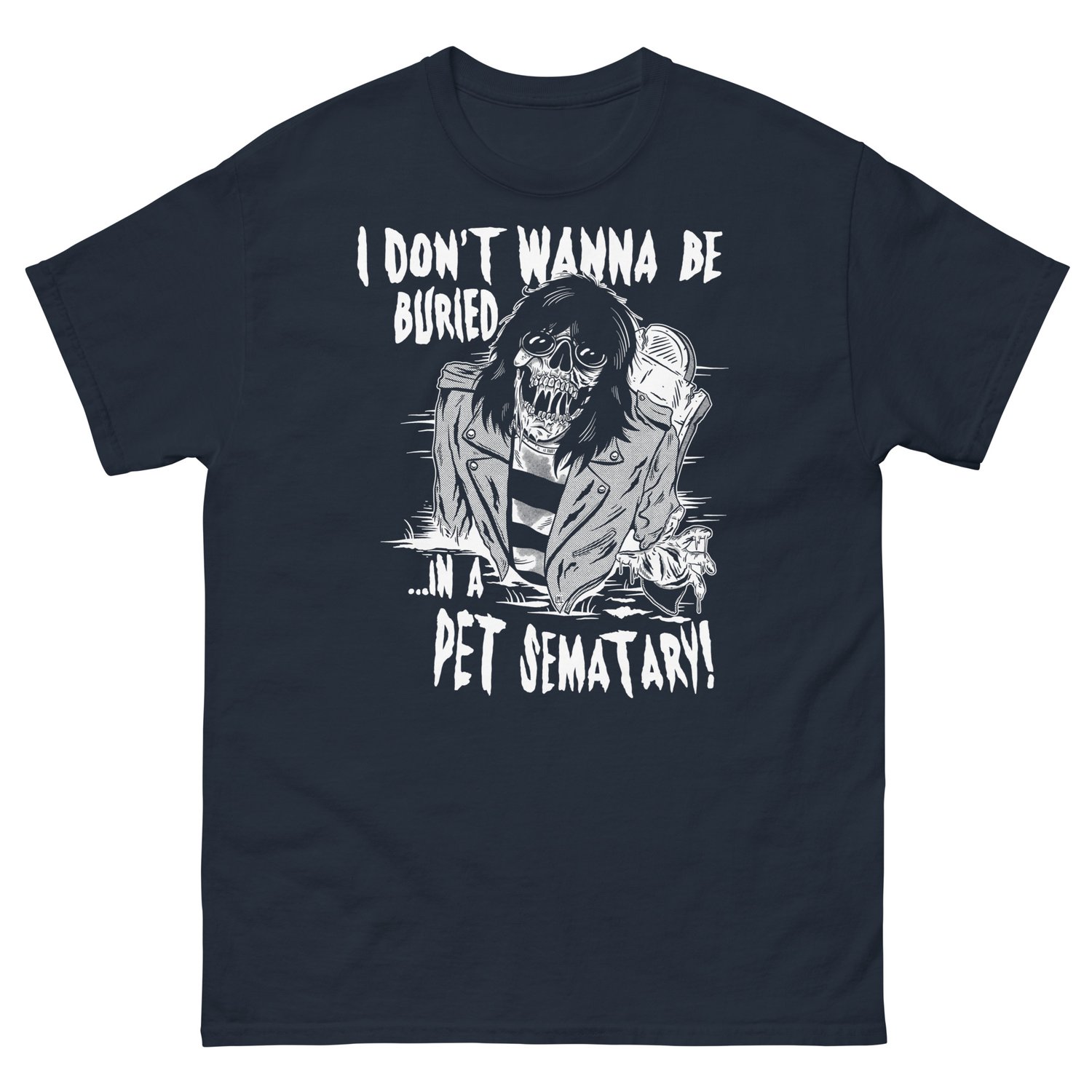 Image of I Don't Wanna Be Buried... tee