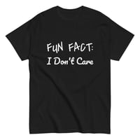 Image 2 of Unisex classic tee,  Fun Fact I Don’t Care Shirt | Funny Sarcastic Graphic Tee