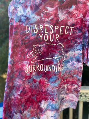 Image of XL Disrespect Your Surroundings Tie Dye Shirt 3