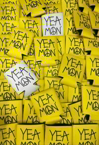 Image 1 of Yea Mon’ Koozie