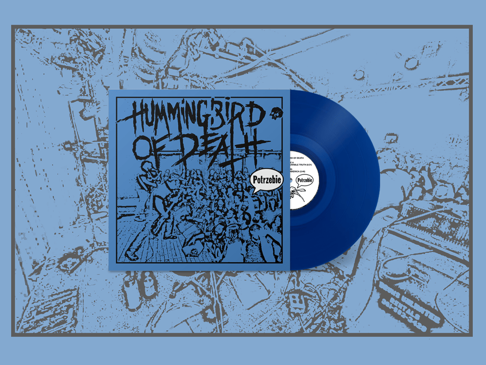 Hummingbird Of Death - “Potrzebie” 9”