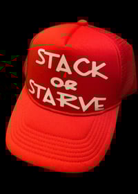 Stack or starve trucker hat