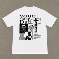 Image 2 of Your Stepdad x Your Flesh Will Betray You T Shirt