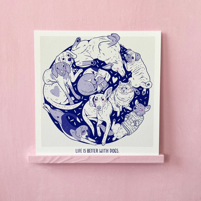 Better with Dogs - (20x20cm) FineArt Print 