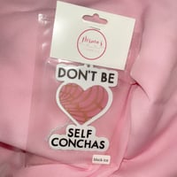 Don’t Be Self-Conchas Car Freshener 