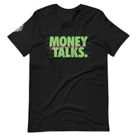 Image 2 of MONEY TALKS t-shirt