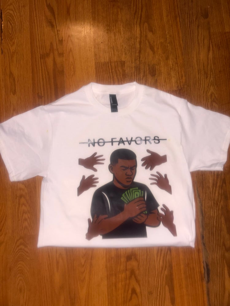 Image of No Favors I’m Grinding