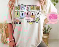 Battery Life of a Mom Sweatshirt/Tee