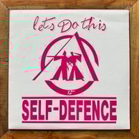 Self-Defence - Lets Do This