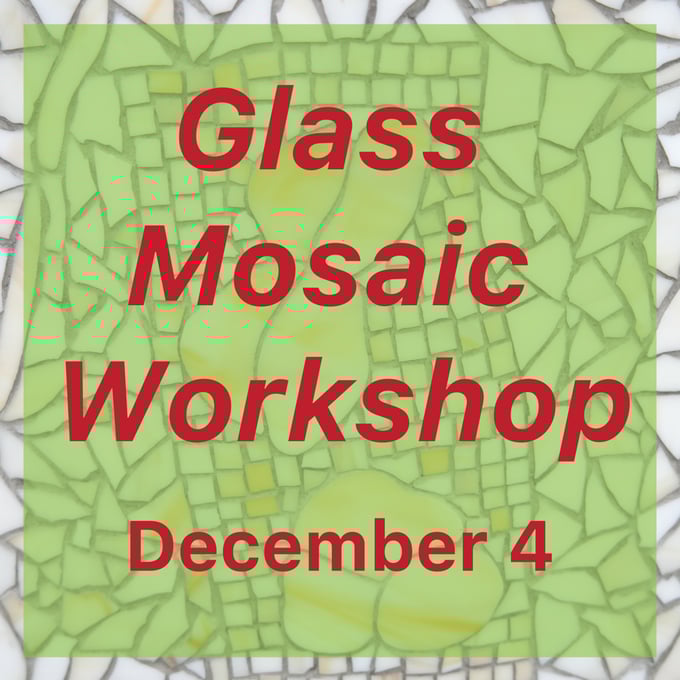 Image of Dec 4 Glass Mosaic Workshop