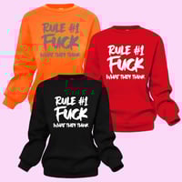 Image 1 of Rule #1 Sweatshirt 