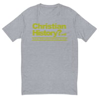 Image 4 of ChristianHistory.wtf B Fitted Short Sleeve T-shirt