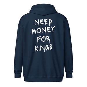 Image of Need Money for Kings Zip Up