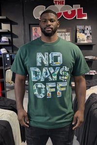 No Days Off  T-shirt (Green)