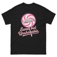 Image 2 of SWEET BUT UNSHAKABLE classic tee