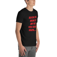Image 5 of Short-Sleeve Unisex T-Shirt (before you bring up my past)
