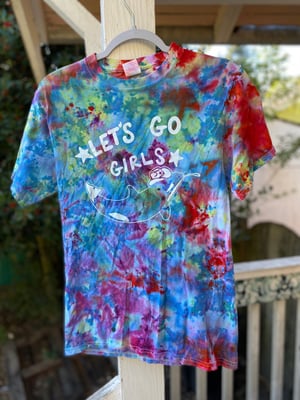 Image of SMALL Let's Go Girls Tie Dye Shirt 1